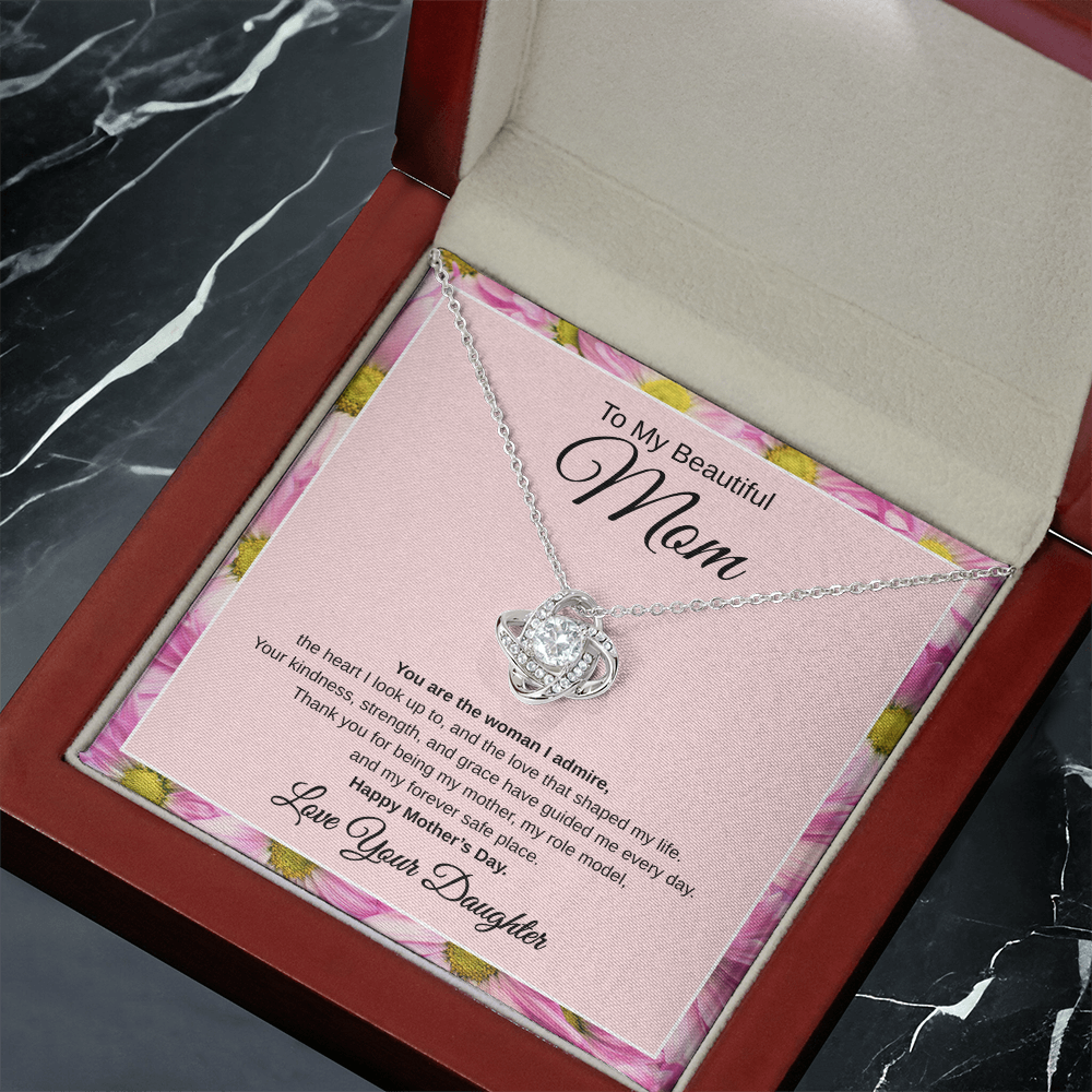 Gift From Daughter, To My Beautiful Mom, Happy Mother's Day “You Are The Woman I Admire“ Love Knot Necklace