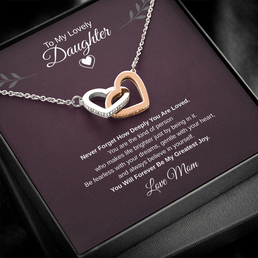 Gift To My Lovely Daughter From Mom “You Will Forever Be My Greatest Joy”  Interlocking Hearts Necklace