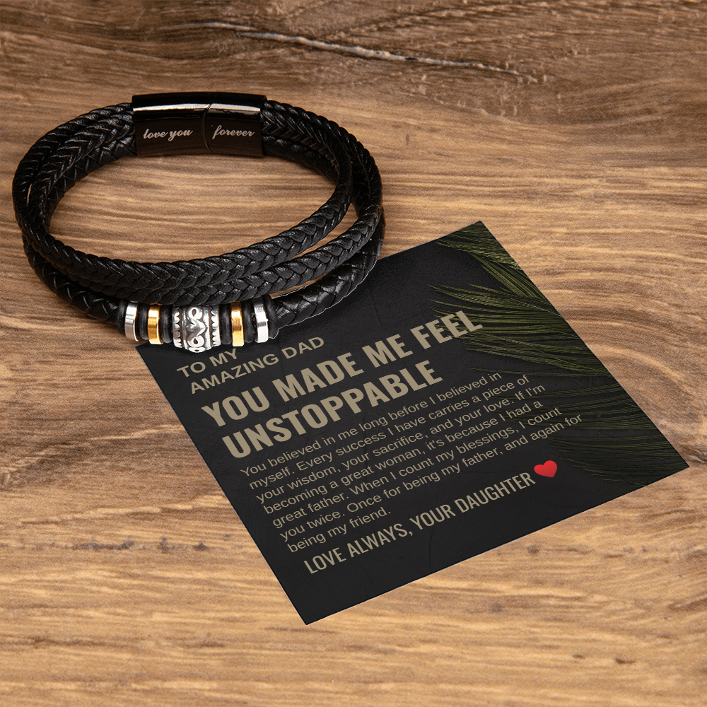 Gift To My Amazing Dad From Daughter ““You Made Me Feel Unstoppable” Love You Forever Bracelet