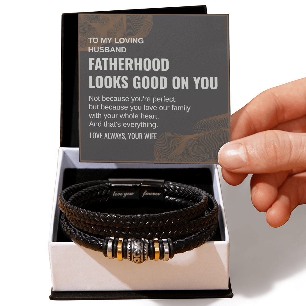 Gift To My Loving Husband From Wife “Fatherhood Looks Good On You” Love You Forever Bracelet