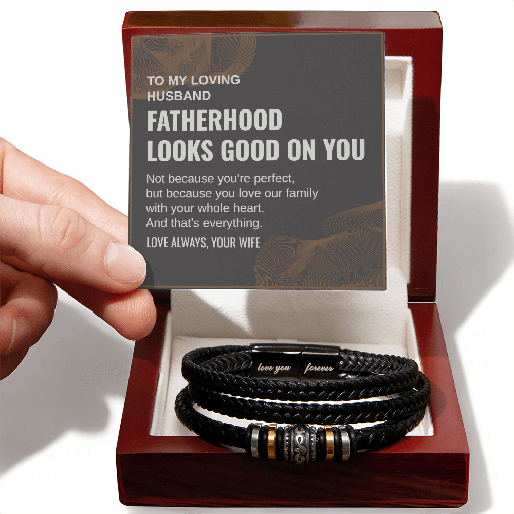 Gift To My Loving Husband From Wife “Fatherhood Looks Good On You” Love You Forever Bracelet